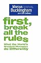 First, Break All The Rules