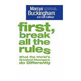 First, Break All The Rulesby Marcus Buckingham