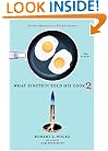 What Einstein Told His Cook 2: The Sequel: Further Adventures in Kitchen Science