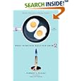 What Einstein Told His Cook 2: The Sequel: Further Adventures in Kitchen Science