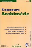 Annales des concours Archimède 98: [organisation des concours 99, sujets et rapports des concours 98, séries MP, PC, PSI et BCPST, les écoles partenaires en fiches]