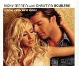 Nobody Wants to Be Lonely - Ricky Martin