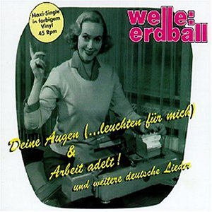 Welle Erdball - Deine Augen (...Leuchten F&uuml;r Mich) CDM - Zortam Music
