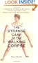 The Strange Case of the Walking Corpse: A Chronicle of Medical Mysteries, Curious Remedies,and Bizarre but True Healing Folklore