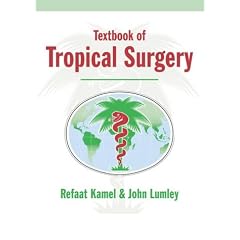 Textbook of Tropical Surgery