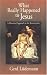 Book What Really Happened to Jesus: A Historical Approach to the Resurrection