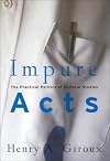 Impure Acts : The Practical Politics of Cultural Studies
