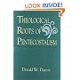 Theological Roots of Pentecostalism