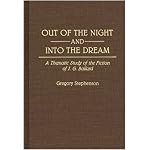 Out of the Night and Into the Dream: Thematic Study of the Fiction of J.G. Ballard (Contributions to the Study of Science Fiction and Fantasy) book cover