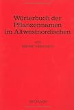 Produkt-Bild: W&ouml;rterbuch der Pflanzennamen im Altwestnordischen
