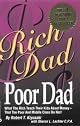 Rich Dad, Poor Dad: What the Rich Teach Their Kids About Money - That the Poor and Middle Class Do Not!