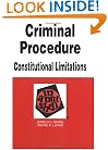 Criminal Procedure: Constitutional Limitations in a Nutshell (Nutshell Series)