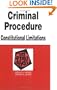 Criminal Procedure - Constitutional Limitations in a Nutshell (In a Nutshell (West Publishing))