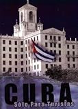 Cuba: Sólo Para Turistas (CUBA: ONLY FOR TOURISTS)