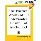 The Poetical Works Of Sir Alexander Boswell Of Auchinleck by Alexander, Sir Boswell and Robert Howie Smith