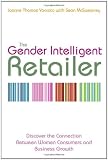 The Gender Intelligent Retailer: Discover the Connection Between Women Consumers and Business Growth
