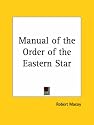 Manual of the Order of the Eastern Star