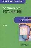 S entraîner en psychiatrie