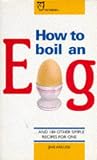 Books : How to Boil an Egg: Simple Cookery for One (Paperfronts)