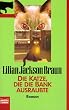 Die Katze, die die Bank ausraubte.