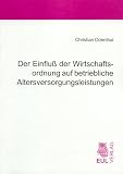 Der Einfluß der Wirtschaftsordnung auf betriebliche Altersversorgungsleistungen