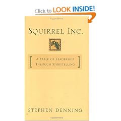 Squirrel Inc.: A Fable of Leadership through Storytelling