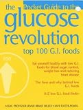 Top 100 GI Foods: The Pocket Guide to the Glucose Revolution and the Top 100 GI Foods (The pocket guide to the glucose revolution)