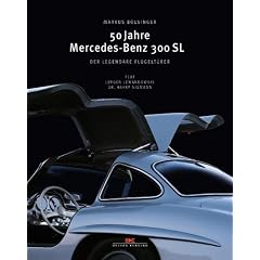 50 Jahre Mercedes-Benz 300 SL. Der legend�re Fl�gelt�rer