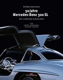50 Jahre Mercedes-Benz 300 SL. Der legend�re Fl�gelt�rer
