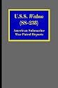 U.S.S. Wahoo (SS-238): American Submarine War Patrol Reports