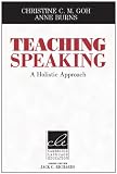 Teaching Speaking: A Holistic Approach
