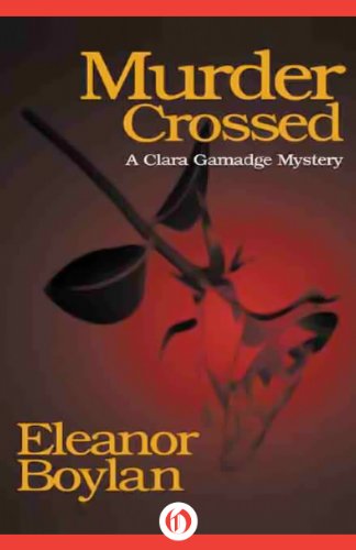 Murder Crossed (The Clara Gamadge Mysteries Book 5)