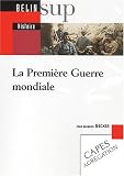 La Premi�re Guerre mondiale