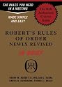 Robert's Rules of Order in Brief: The Simple Outline of the Rules Most Often Needed at a Meeting, According to the Standard Authoritative Parliamentary Manual, Revised Edition
