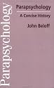 Parapsychology: A Concise History