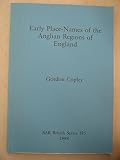Early place-names of the Anglian regions of England