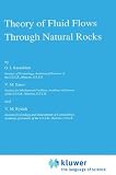 Theory of Fluid Flows Through Natural Rocks (Theory and Applications of Transport in Porous Media)