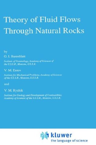 Theory of Fluid Flows Through Natural Rocks (Theory and Applications of Transport in Porous Media)