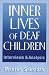 Book Inner Lives of Deaf Children: Interviews and Analysis
