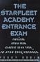 The Starfleet Academy Entrance Exam: Tantalizing Trivia from Classic Star Trek to Star Trek: Voyager