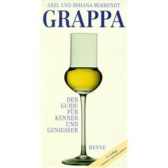 Grappa. Der Guide f�r Kenner und Geniesser