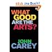 What Good Are the Arts?