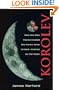 Korolev: How One Man Masterminded the Soviet Drive to Beat America to the Moon