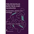 Pseudomonas Infection and Alginates: Biochemistry, genetics and pathology by Peter Gacesa and Nicholas J. Russell