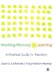 Working Memory and Learning: A Practical Guide for Teachers