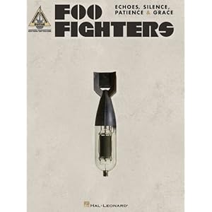 【クリックで詳細表示】Foo Fighters： Echoes， Silence， Patience and Grace (Guitar Recorded Versions) [楽譜]