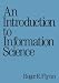 Book An Introduction to Information Science (Books in Library and Information Science)