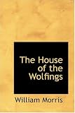 The House of the Wolfings