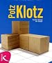 PotzKlotz: Ein raumgeometrisches Spiel (ab 7 Jahre)