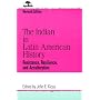 The Indian in Latin American History: Resistance, Resilience, and Acculturation (Jaguar Books on Latin America)